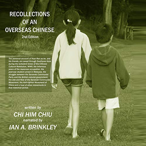 Recollections of an Overseas Chinese, 2nd Edition by Chi Him Chiu