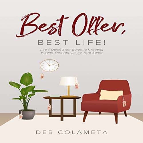 Best Offer, Best Life! by Deb Colameta