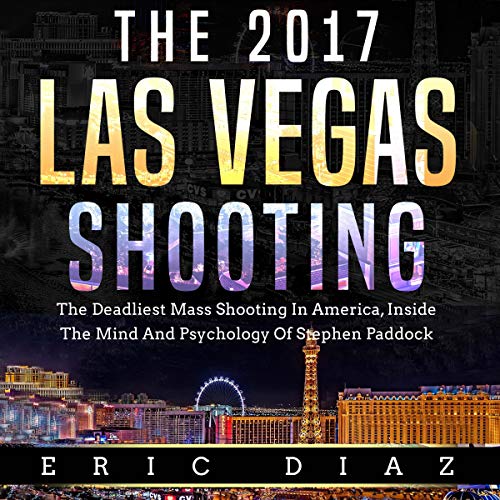 The 2017 Las Vegas Shooting by Eric Diaz