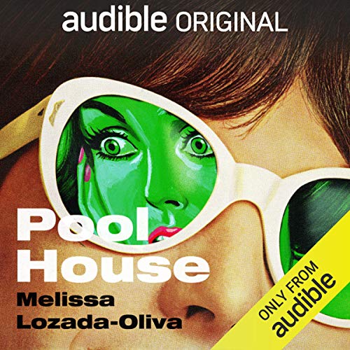 Pool House by Melissa Lozada-Oliva