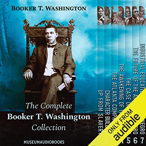 The Complete Booker T. Washington Collection