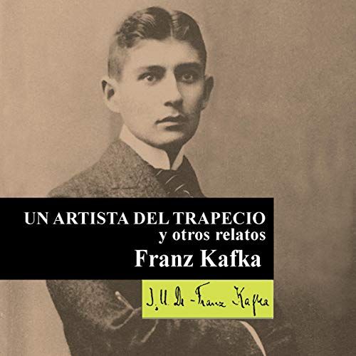 Un artista del trapecio y otros relatos [A Trapeze Artist and Other Stories]