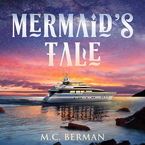 Mermaid's Tale by M.C. Berman
