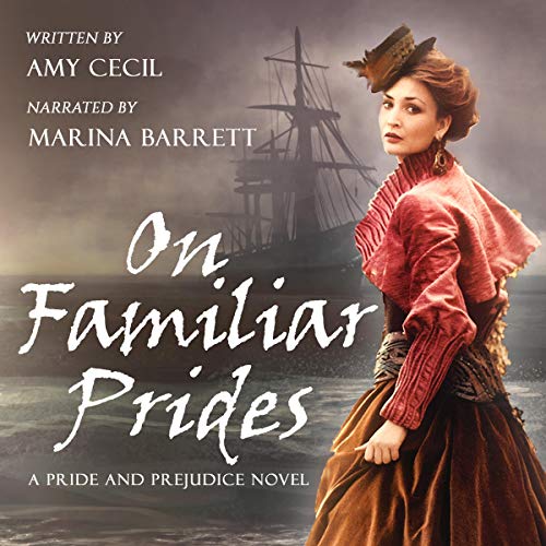 On Familiar Prides: A Pride and Prejudice Novel
