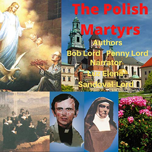 Polish Martyrs by Bob Lord