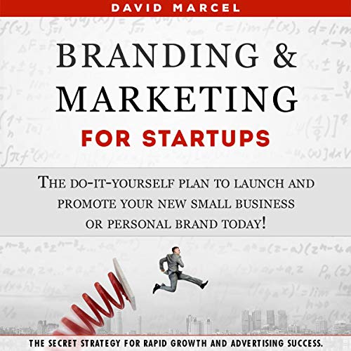 Branding & Marketing for Startups by David Marcel