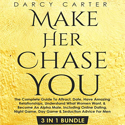 Make Her Chase You