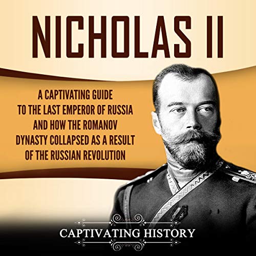 Nicholas II by Captivating History