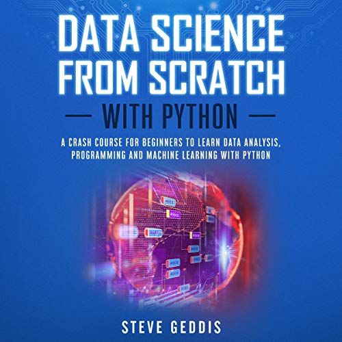 Data Science from Scratch with Python by Steve Geddis
