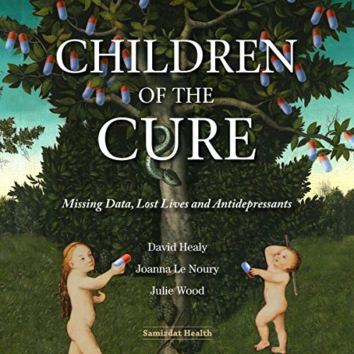 Children of the Cure by David Healy