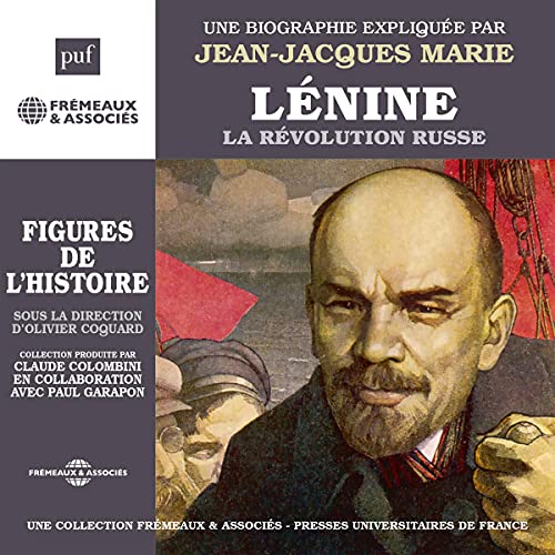 Lénine - La révolution russe. Une biographie expliquée