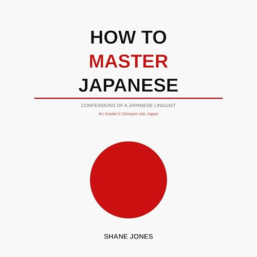 Confessions of a Japanese Linguist - How to Master Japanese