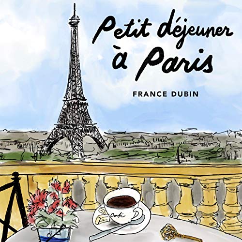 Petit déjeuner à Paris [Breakfast in Paris]