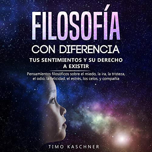 Filosofía con Diferencia: Tus Sentimientos y Su Derecho a Existir [Philosophy with a Difference: Your Feelings and Your Right to Exist]
