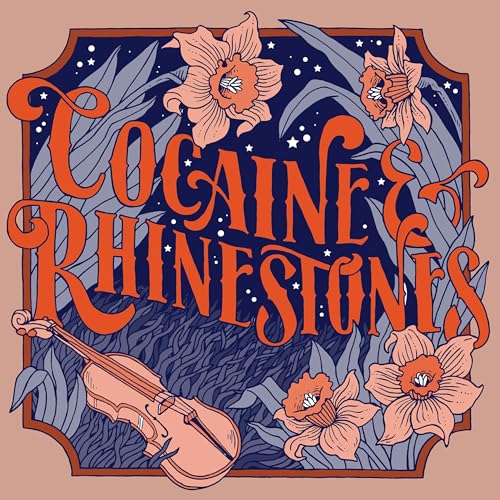 Cocaine & Rhinestones: The History of Country Music