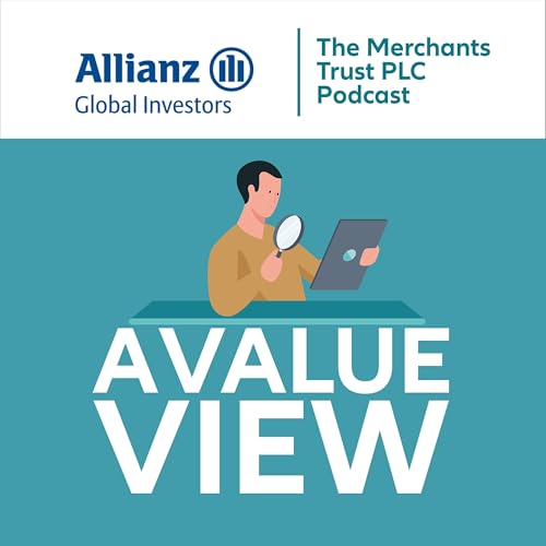 A Value View - The Merchants Trust PLC Podcast