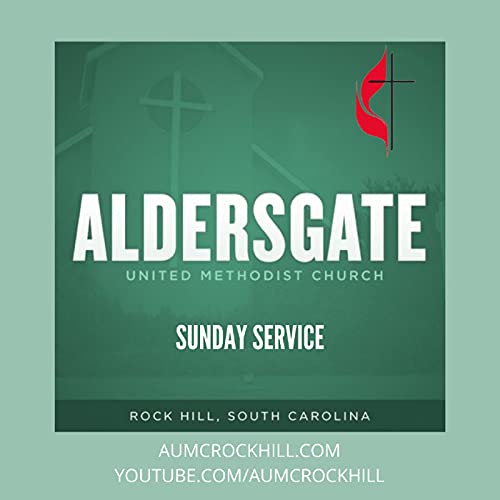 Aldersgate UMC Rock Hill Live Services by Aldersgate United Methodist Church