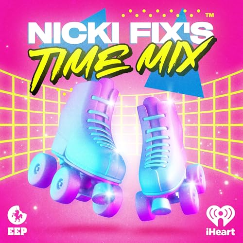 Nicki Fix's Time Mix by iHeartPodcasts and Einhorn's Epic Productions