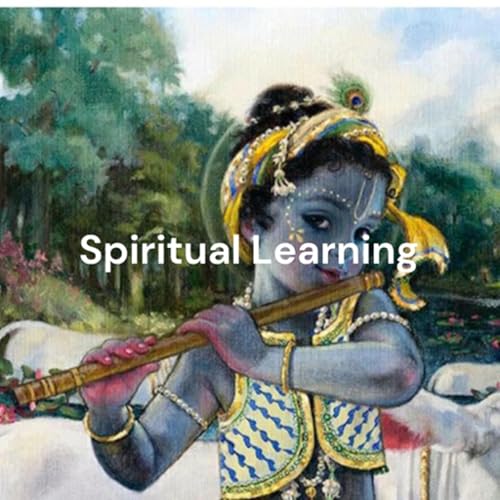 Spiritual Learnings - Shrimad Bhagavad Gita - 'श्रीमद भगवदगीता ' - हिंदी सत्संग पॉडकास्ट by Mona Mahajan Sharma