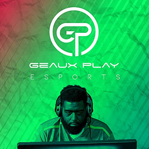Geaux Play Esports by Geaux Play Esports Podcast
