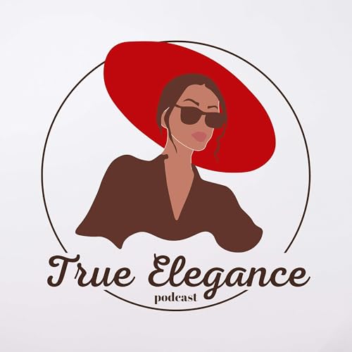 The True Elegance Podcast by Dr. Bunmi Akinkugbe (Dr. B)