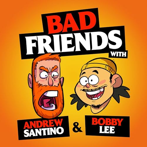 Bad Friends by Bobby Lee & Andrew Santino