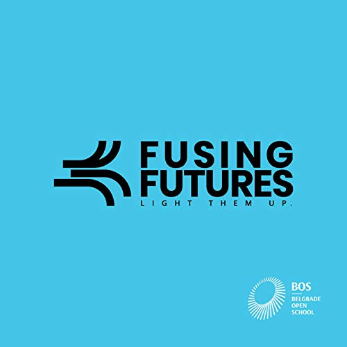 Fusing Futures by Belgrade Open School