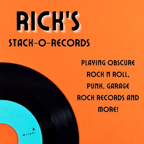 Rick's Stack-O-Records! by Garage Rick Productions