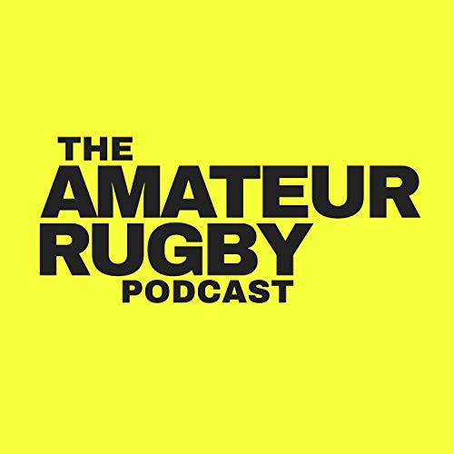 Amateur Rugby Podcast by Tim Tunnicliff