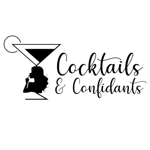 Cocktails & Confidants by Alex Dixie Justine and Ronnie