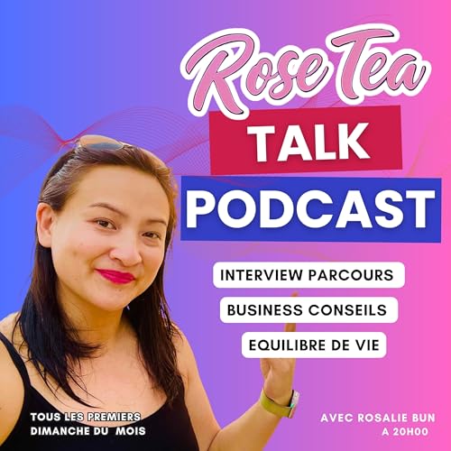 Rose Tea Talk by Rosalie BUN