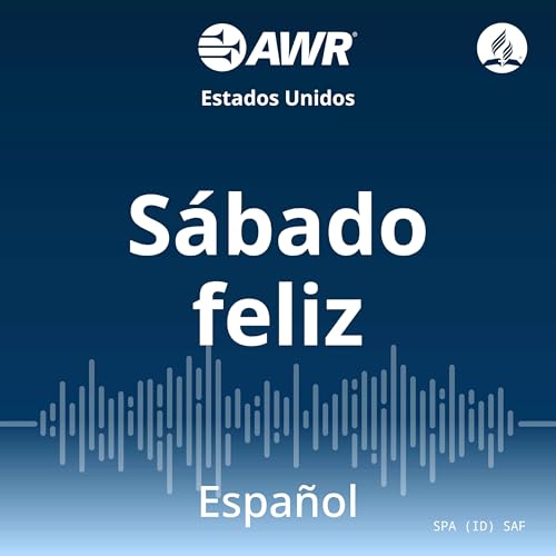 AWR en Español - Sábado Feliz by Adventist World Radio