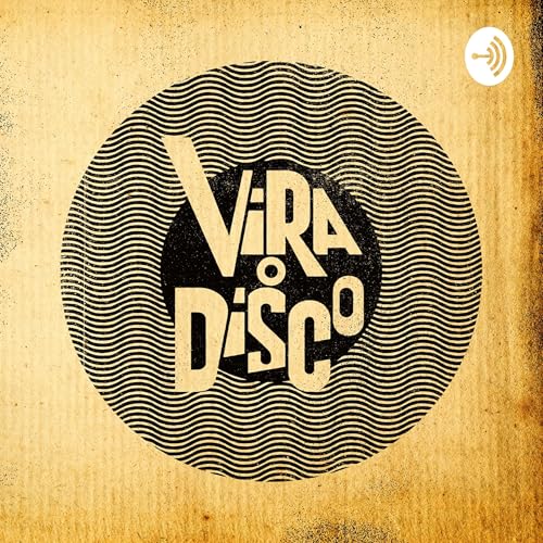 Vira o disco Podcast by Bruno Buarque