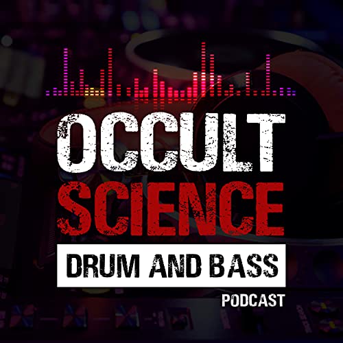 OccultScience Drum and Bass Podcast by OccultScientist