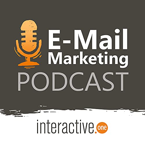 Email-Marketing Podcast der Interactive One by Interactive One GmbH