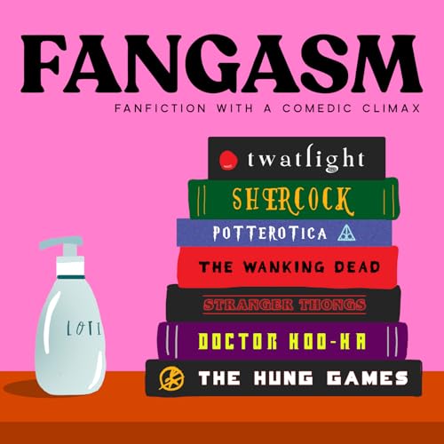 Fangasm by Allie LeFevere Lyndsay Rush & Danny Chapman