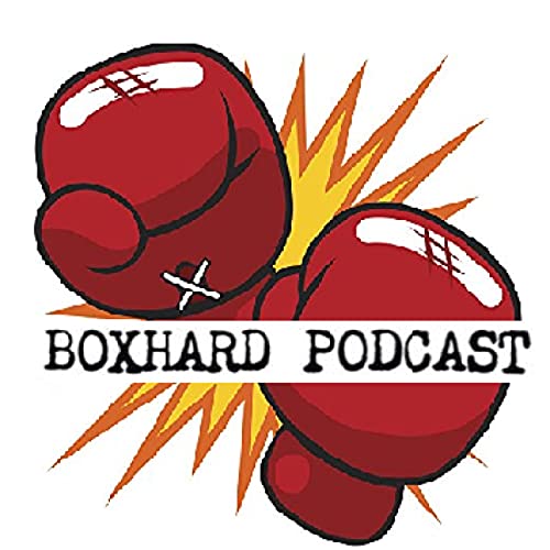 BoxHard Boxing Podcast by BoxHard Podcast