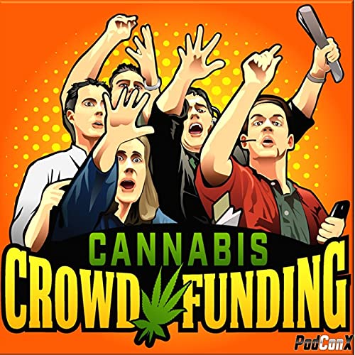 Cannabis Crowdfunding by Dan Humiston PodConx