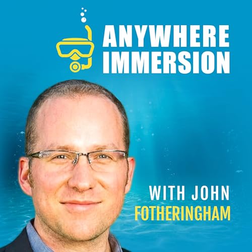 Anywhere Immersion with John Fotheringham by John Fotheringham