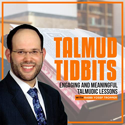 Talmud Tidbits - Daf Yomi by Rabbi Yosef Tropper