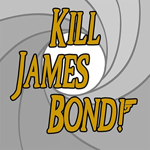 Kill James Bond! by November Abigail and Devon