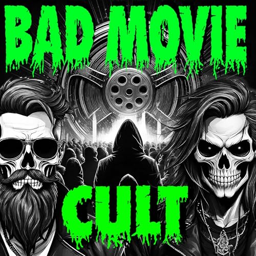 The Bad Movie Cult Podcast by The Bad Movie Cult