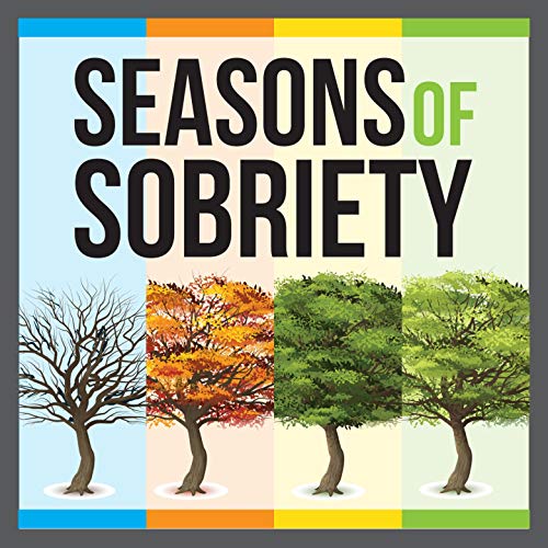 Seasons of Sobriety by Howard M