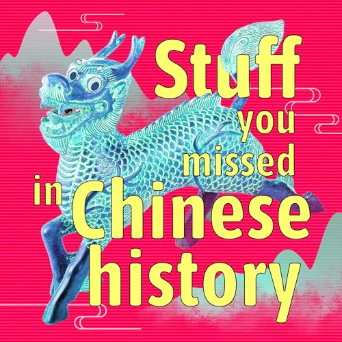 Stuff You Missed in Chinese History by Acorn Studio