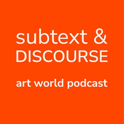 Subtext and Discourse | Art World Podcast by Michael Dooney