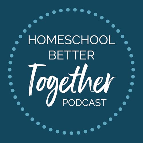 Homeschool Better Together by Emily Brown