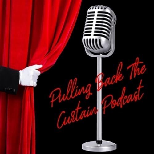 Pulling Back the Curtain Podcast ® by CSOM Media