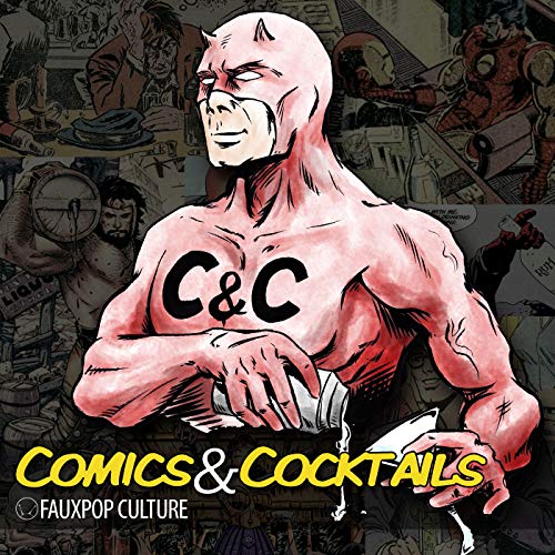 Comics and Cocktails - Audio by FauxPop Culture