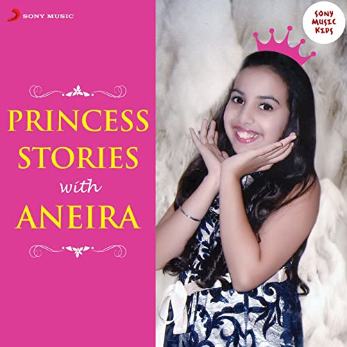 Princess Stories With Aneira by Sony Music Kids 