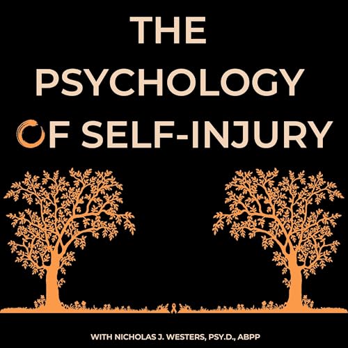 The Psychology of Self-Injury: Exploring Self-Harm & Mental Health